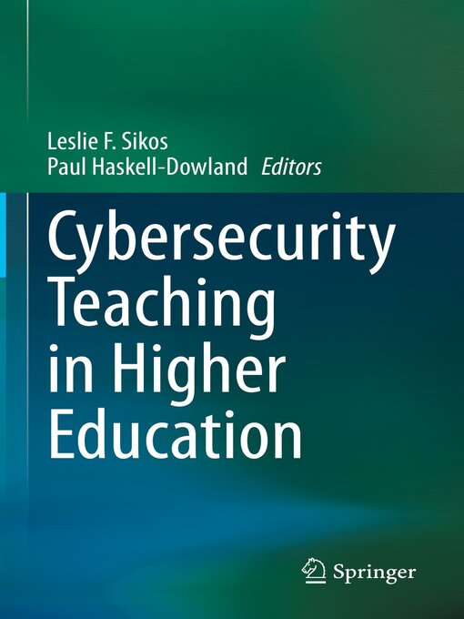 Title details for Cybersecurity Teaching in Higher Education by Leslie F. Sikos - Available